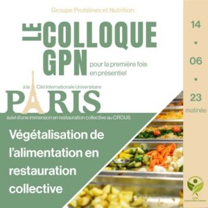 Colloque GPN : Végétalisation de l’alimentation en restauration collective